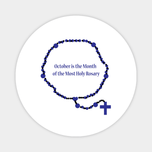 October is the month of the Most Holy Rosary Magnet